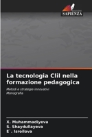 La tecnologia Clil nella formazione pedagogica (Italian Edition) 6209482910 Book Cover