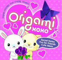 Origami XOXO: Paper Folding for Special Secrets 1429698527 Book Cover
