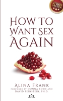 How to Want Sex Again 1540860558 Book Cover