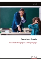 Décrochage Scolaire: Une Étude Pédagogico-Anthropologique (French Edition) 9999336825 Book Cover