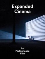 Expanded Cinema. Art Performance Film 1854379747 Book Cover