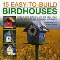 20 Easy-to-build Birdhouses: How to Create 20 Delightfully Original Birdhouses, Feeders and Tables, Shown Step-by-step with Over 150 Colour Photographs and Diagrams 0754816907 Book Cover