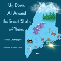 Up Down All Around the Great State of Maine 1954868855 Book Cover