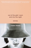 Out of the Girls' Room and Into the Night: Stories 038572053X Book Cover