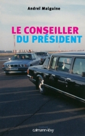 Le Conseiller du Président (French Edition) 2702138780 Book Cover