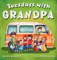 Tuesdays with Grandpa 0975625187 Book Cover