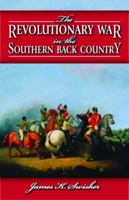The Revolutionary War in the Southern Backcountry 1589805038 Book Cover