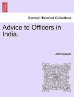 Advice to Officers in India. 1542655560 Book Cover