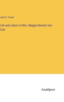 Life and Labors of Mrs. Maggie Newton Van Cott 3382800454 Book Cover