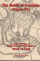 The Battle of Franklin: Chapter XVI: From Henry M. Field's 1890 Edition of Bright Skies and Dark Shadows 1494216531 Book Cover