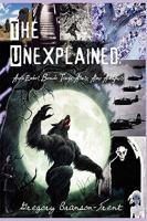The Unexplained 0984465707 Book Cover
