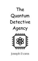 The Quantum Detective Agency 9908011375 Book Cover