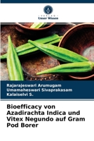 Bioefficacy von Azadirachta Indica und Vitex Negundo auf Gram Pod Borer 6203354953 Book Cover
