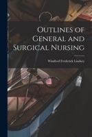 Outlines of General and Surgical Nursing 1018316582 Book Cover