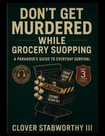 Don’t Get Murdered WhileGrocery Shopping B0FD9MHDHF Book Cover