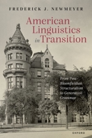 American Linguistics in Transition: From Post-Bloomfieldian Structuralism to Generative Grammar 0192843761 Book Cover