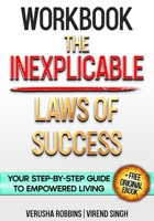 The Inexplicable Laws of Success: Workbook 1922113077 Book Cover