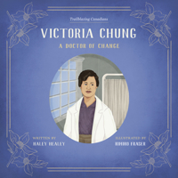 Victoria Chung: A Doctor of Change 1772035459 Book Cover