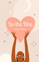 Be the One 9916861374 Book Cover