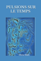 Pulsions: Sur Le Temps B09554R8NM Book Cover