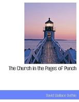 The Church in the Pages of "Punch" 0548788081 Book Cover