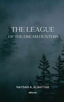 The League of the Dream Hunters 9364942337 Book Cover