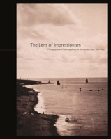 The Lens of Impressionism 1555953255 Book Cover