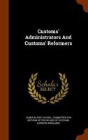 Customs' Administrators And Customs' Reformers 134613037X Book Cover