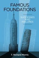 Famous Foundations: Successes and Failures 1953555047 Book Cover
