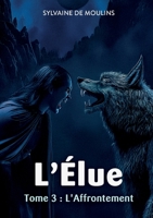 L'Élue: Tome 3: L'Affrontement (French Edition) B0DZBS4K9M Book Cover