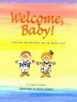 Welcome, Baby!: A Personal Record Book 0824604032 Book Cover