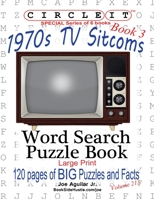 Circle It, 1970s Sitcoms Facts, Book 3, Word Search, Puzzle Book 1945512903 Book Cover