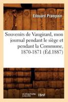 Souvenirs de Vaugirard, Mon Journal Pendant Le Sia]ge Et Pendant La Commune, 1870-1871, (A0/00d.1887) 2012626017 Book Cover
