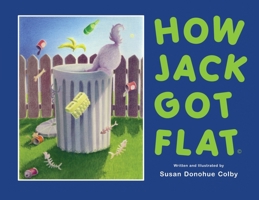 How Jack Got Flat 1545634904 Book Cover