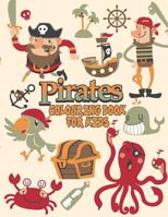 Pirates Colouring Book For Kids: Pirate Coloring Books, More Than 30 High Quality Designs About Pirates, Ships..., (First Colouring Books) 1096432560 Book Cover