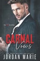 Carnal Vows: A Mafia Arranged Marriage Romance B0C1JGPMQ5 Book Cover