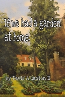 If we had a garden at home B0BS8Y5KPZ Book Cover