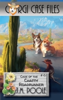 Case of the Chatty Roadrunner 1649140290 Book Cover