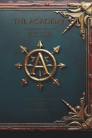 The Academy: Initiate Training for Master Creators Who Shape Reality: Ancient Teachings Revealed for the Modern Initiate (The Academy: Master Creators Series) B0FJ21SCGC Book Cover