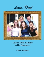 Love, Dad: Letters from a Father to His Daughters 173215015X Book Cover