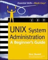 UNIX System Administration: A Beginner's Guide 0072194863 Book Cover