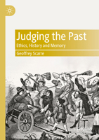 Judging the Past: Ethics, History and Memory 303134510X Book Cover