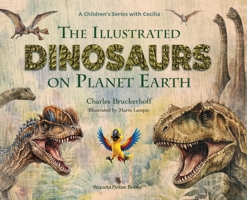 The Illustrated Dinosaurs on Planet Earth B0H93TPKKD Book Cover