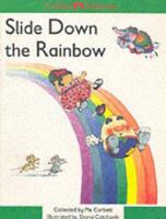 Pathways to Literacy (Year 2/Stage 3) - Slide Down The Rainbow: Set D Reader: Slide Down Rainbow Stage 3 0003011178 Book Cover