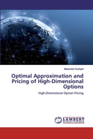 Optimal Approximation and Pricing of High-Dimensional Options: High-Dimensional Option Pricing 6200440905 Book Cover