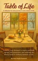 Table of Life: A Reflection for Every Journey in Every Season of Life B0GZ5C69P6 Book Cover