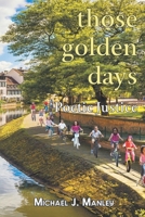 Those Golden Days 1682354881 Book Cover