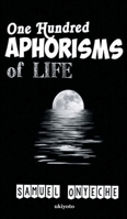 One Hundred Aphorisms of Life 9359208051 Book Cover