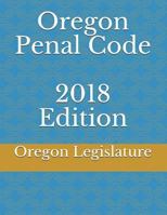 Oregon Penal Code 2018 Edition 1717951600 Book Cover