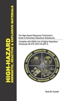 High-Hazard - Energetic, Reactive & Explosive Materials: The High-Hazard Response Technician's Guide to Extremely Hazardous Substances B085RNLN6Y Book Cover